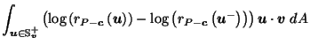 $\displaystyle \int_{\vec{u}\in \mathbb{S}_{\vec{v}}^+} \left(\log\left(r_{P-\ve...
...eft(r_{P-\vec{c}}\left(\vec{u}^-\right)\right)\right) \vec{u}\cdot \vec{v}\; dA$