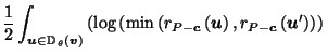 $\displaystyle \frac{1}{2} \int_{\vec{u}\in \mathbb{D}_{\,\theta}\left(\vec{v}\r...
...}\left(\vec{u}\right), r_{P-\vec{c}}\left(\vec{u}'\right)\right)\right) \right.$