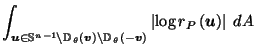 $\displaystyle \int_{\vec{u}\in \mathbb{S}^{n-1}\setminus \mathbb{D}_{\,\theta}\...
...c{v}\right)} \left\vert\log r_{P}\left(\vec{u}\right)\right\vert \; dA \;\;\;\;$