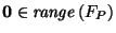 $ \vec{0}\in \mathit{range}\left(F_P\right)$