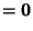 $\displaystyle = \vec{0}\nonumber$