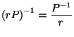 $\displaystyle \left(r P\right)^{-1}= \frac{{P^{-1}}}{r}$